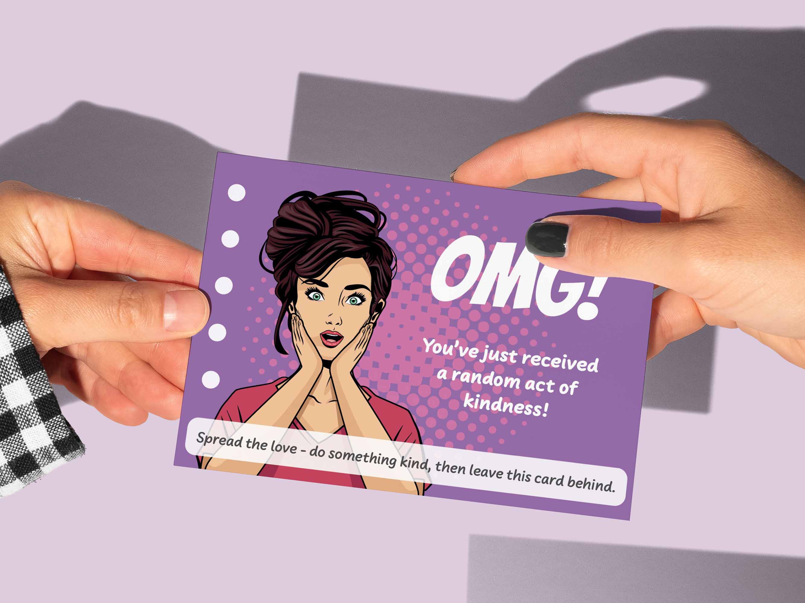 You've just recieved a random act of kindness. Spread the love. Do something kind then leave this card behind. 