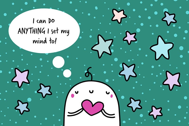 Positive Affirmation - I can do anything I set my mind to.