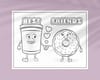 Cute donut coloring page with quote, best friends.
